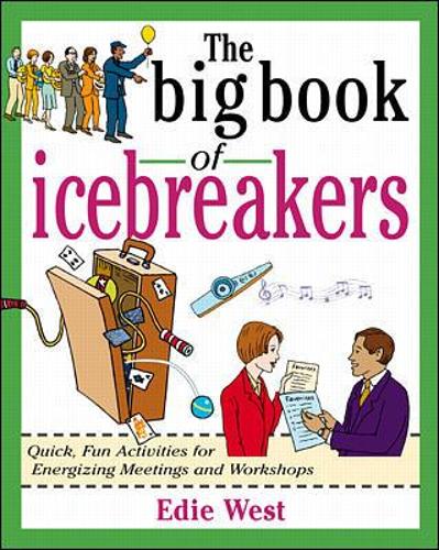 Бумажная книга «The Big Book of Icebreakers: Quick, Fun Activities for Energizing Meetings and Workshops», автор Эди Уэст - фото №1