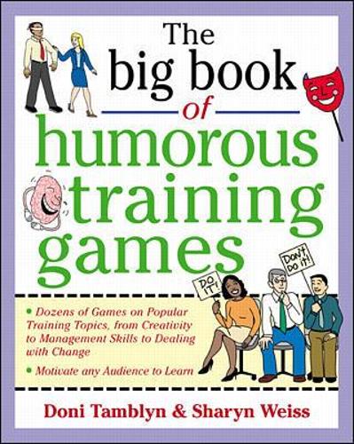 Паперова книга «The Big Book of Humorous Training Games», авторів Доні Тамблін, Шарін Вайс - фото №1
