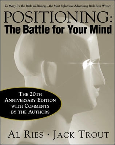 Бумажная книга «Positioning: The Battle for Your Mind, 20th Anniversary Edition», авторов Эл Рис, Джек Траут - фото №1