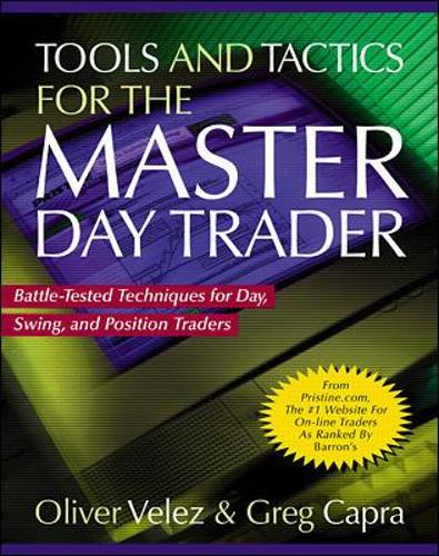 [object Object] «Tools and Tactics for the Master DayTrader: Battle-Tested Techniques for Day,  Swing, and Position Traders», автор Грег Капра - фото №1