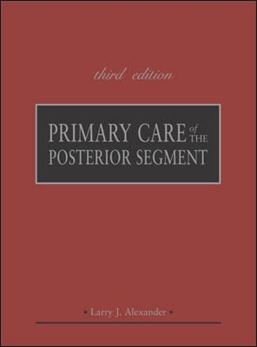 Паперова книга «Primary Care of the Posterior Segment, Third Edition», автор Ларрі Александер - фото №1