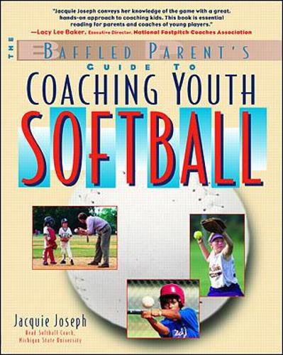 Бумажная книга «The Baffled Parent's Guide to Coaching Youth Softball», автор Жаки Джозеф - фото №1