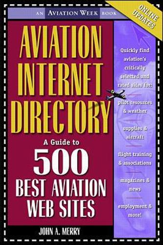 Паперова книга «Aviation Internet Directory: A Guide to the 500 Best Web Sites», автор Джон Меррі - фото №1