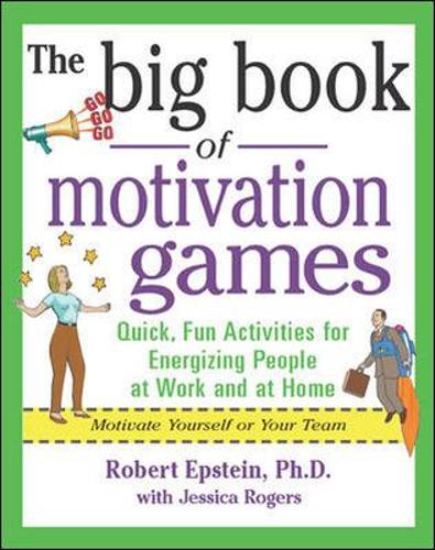 Паперова книга «The Big Book of Motivation Games», авторів Джессіка Роджерс, Роберт Епштейн - фото №1