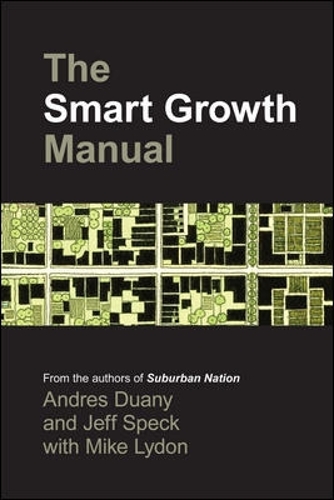 Бумажная книга «The Smart Growth Manual», авторов Андрес Дуани, Джефф Спек, Майк Лайдон - фото №1