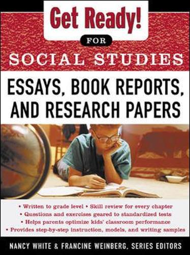 Бумажная книга «Get Ready! for Social Studies : Book Reports, Essays and Research Papers», авторов Франсин Вайнберг, Нэнси Уайт - фото №1