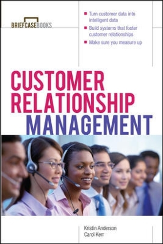 Бумажная книга «Customer Relationship Management», авторов Кэрол Керр, Кристин Андерсон - фото №1