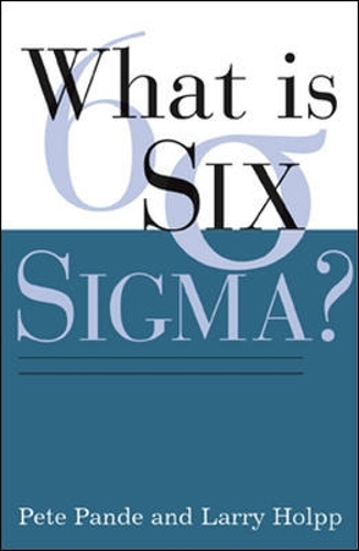 Бумажная книга «What Is Six Sigma?», авторов Лоуренс Холпп, Питер Панде - фото №1