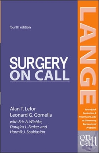 Бумажная книга «Surgery On Call, Fourth Edition», авторов Алан Лефор, Дуглас Фрейкер, Эрик Вибке, Леонард Гомелла - фото №1