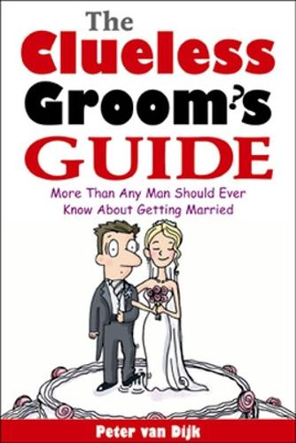 Паперова книга «The Clueless Groom's Guide», автор Пітер ван Дійк - фото №1