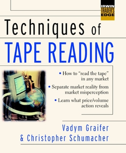 Бумажная книга «Techniques of Tape Reading», авторов Крис Шумахер, Вадим Грейфер - фото №1