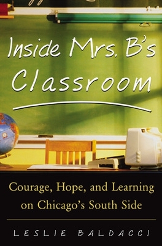 Паперова книга «Inside Mrs. B.'s Classroom», автор Леслі Балдаччі - фото №1