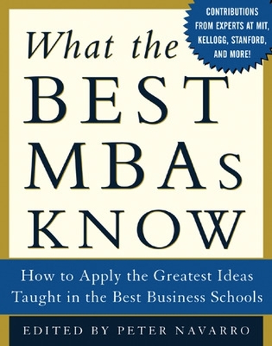 Паперова книга «What the Best MBAs Know», автор Пітер Наварро - фото №1