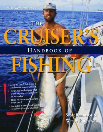Бумажная книга «Cruisers Handbook of Fishing 2/E», автор Скотт Баннерот - фото №1