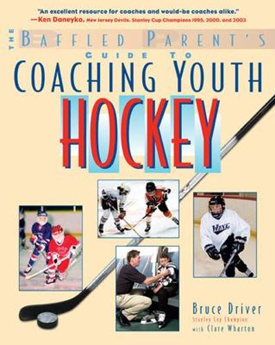 Бумажная книга «The Baffled Parent's Guide to Coaching Youth Hockey», авторов Брюс Драйвер, Клэр Уортон - фото №1