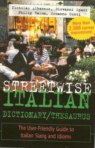 Паперова книга «Streetwise Italian Dictionary/Thesaurus», авторів Ерманно Конті, Джованні Спані, Ніколас Альбанезе, Філіп Балма - фото №1