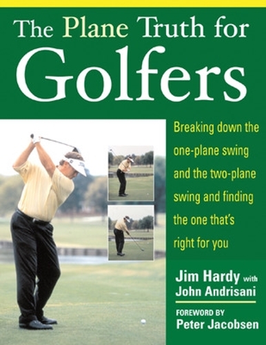 Бумажная книга «The Plane Truth for Golfers», авторов Джим Харди, Джон Андрисани - фото №1