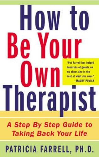 Бумажная книга «How to Be Your Own Therapist», автор Патриция Фаррелл - фото №1