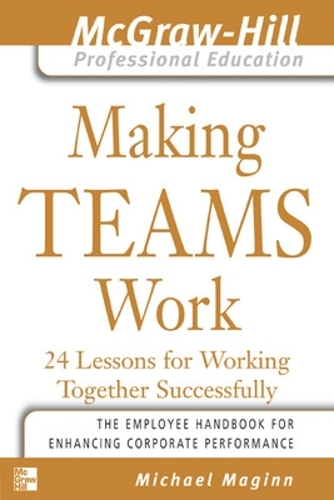 Паперова книга «Making Teams Work», автор Майкл Магінн - фото №1
