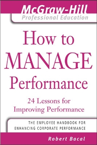 Бумажная книга «How to Manage Performance», автор Роберт Бакал - фото №1