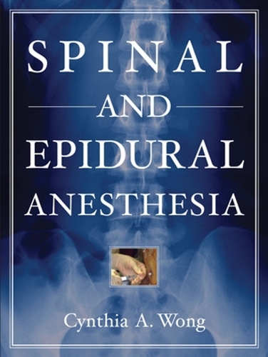 Бумажная книга «Spinal and Epidural Anesthesia», автор Синтия Вонг - фото №1