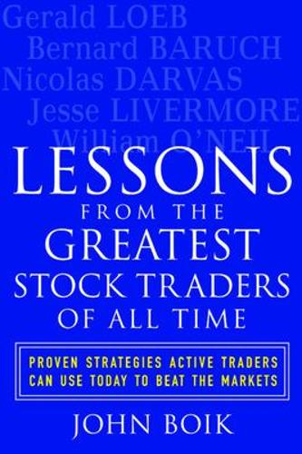 Бумажная книга «Lessons from the Greatest Stock Traders of All Time», автор Джон Боик - фото №1