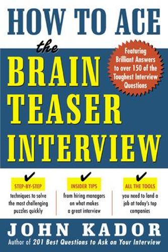 Бумажная книга «How to Ace the Brainteaser Interview», автор Джон Кадор - фото №1