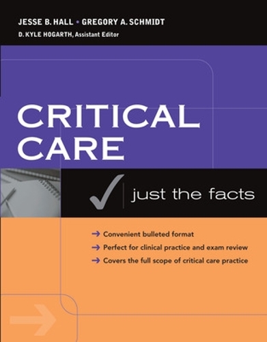 Бумажная книга «Critical Care: Just the Facts», автор Грегори Шмидт - фото №1