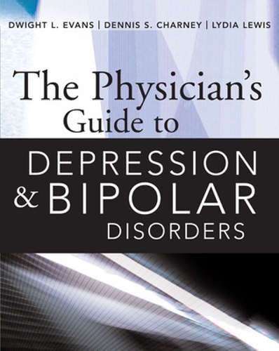 Паперова книга «The Physician’s Guide to Depression and Bipolar Disorders», авторів Денніс Чарні, Дуайт Еванс, Лідія Льюїс - фото №1