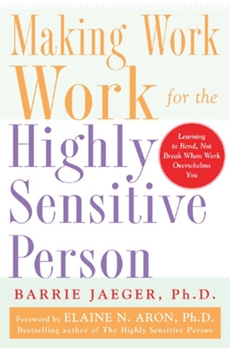 Бумажная книга «Making Work Work for the Highly Sensitive Person», автор Барри Егер - фото №1