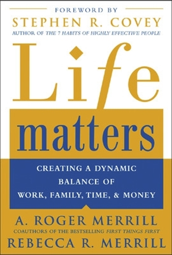 Бумажная книга «Life Matters», авторов A. Роджер Меррилл, Ребекка Меррилл - фото №1