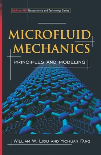 Паперова книга «Microfluid Mechanics», авторів Вільям Ліу, Ічуань Фан - фото №1
