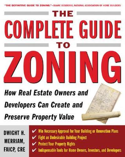 Бумажная книга «The Complete Guide to Zoning», автор Дуайт Мерриам - фото №1