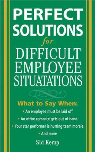 Бумажная книга «Perfect Solutions for Difficult Employee Situations», автор Сид Кемп - фото №1