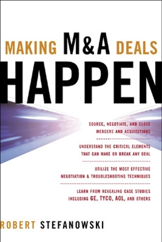 Бумажная книга «Making M&A Deals Happen», автор Роберт Стефановски - фото №1