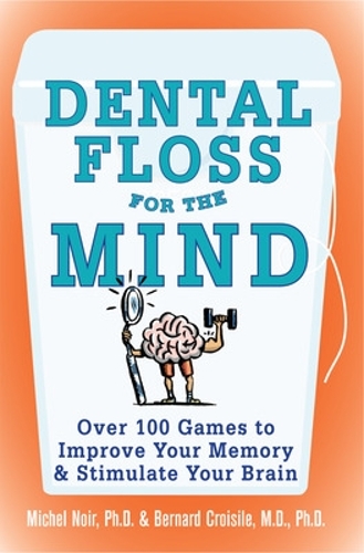 Бумажная книга «Dental Floss for the Mind», авторов Бернар Круазиль, Мишель Нуар - фото №1