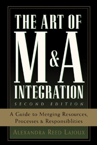 Бумажная книга «The Art of M&A Integration 2nd Ed», автор Александра Рид Лажу - фото №1