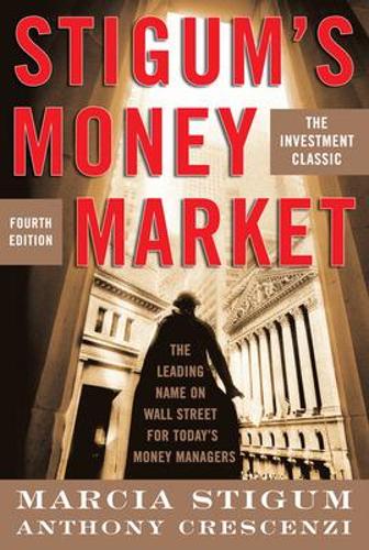 Бумажная книга «Stigum's Money Market, 4E», автор Энтони Кресценци - фото №1