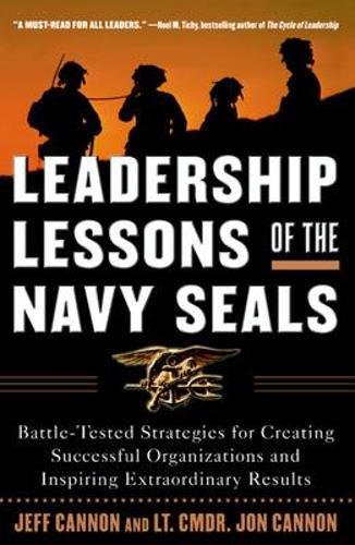 Бумажная книга «Leadership Lessons of the Navy SEALS: Battle-Tested Strategies for Creating Successful Organizations and Inspiring Extraordinary Results», автор Джефф Кэннон - фото №1