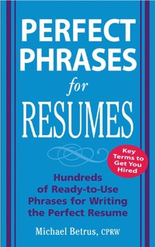 Бумажная книга «Perfect Phrases for Resumes», автор Майкл Бетрус - фото №1