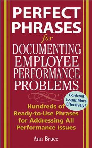 Паперова книга «Perfect Phrases for Documenting Employee Performance Problems», автор Енн Брюс - фото №1