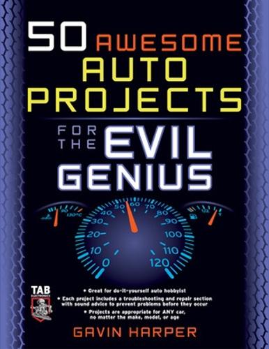 Паперова книга «50 Awesome Auto Projects for the Evil Genius», автор Гевін Гарпер - фото №1