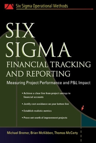 Бумажная книга «Six Sigma Financial Tracking and Reporting», авторов Брайан Маккиббен, Майкл Бремер, Томас Маккарти - фото №1