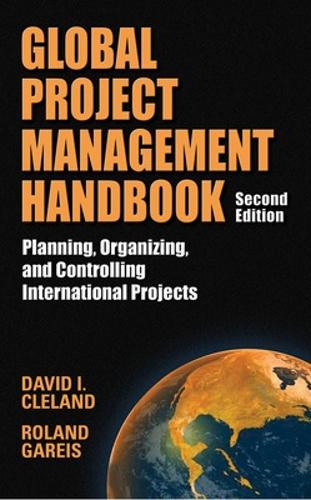 Бумажная книга «Global Project Management Handbook: Planning, Organizing and Controlling International Projects, Second Edition», автор Роланд Гарейс - фото №1