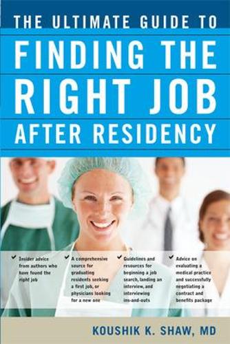 Паперова книга «The Ultimate Guide to Finding the Right Job After Residency», автор Коушік Шоу - фото №1