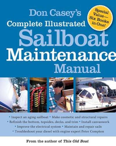 Бумажная книга «Don Casey's Complete Illustrated Sailboat Maintenance Manual», автор Дон Кейси - фото №1