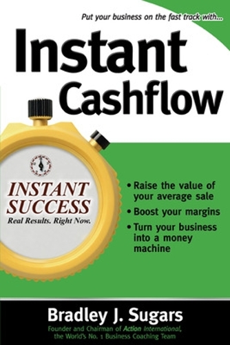 Бумажная книга «Instant Cashflow», авторов Брэд Шугарс, Брэдли Шугарс - фото №1