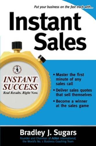 Бумажная книга «Instant Sales», авторов Брэд Шугарс, Брэдли Шугарс - фото №1