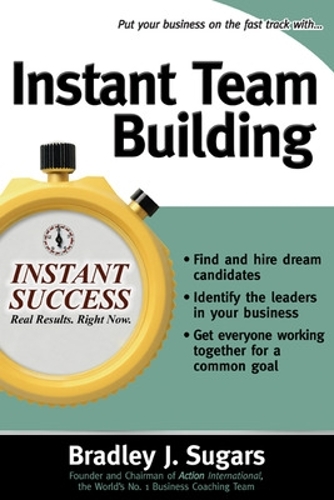 Бумажная книга «Instant Team Building», авторов Брэд Шугарс, Брэдли Шугарс - фото №1