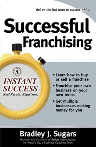 Паперова книга «Successful Franchising», авторів Бред Шугарс, Бредлі Шугарс - фото №1